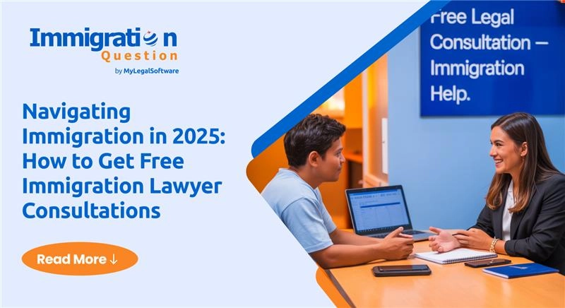How to Get Free Immigration Lawyer Consultations in 2025?