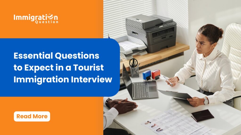 Immigration Question And Answer For Tourist