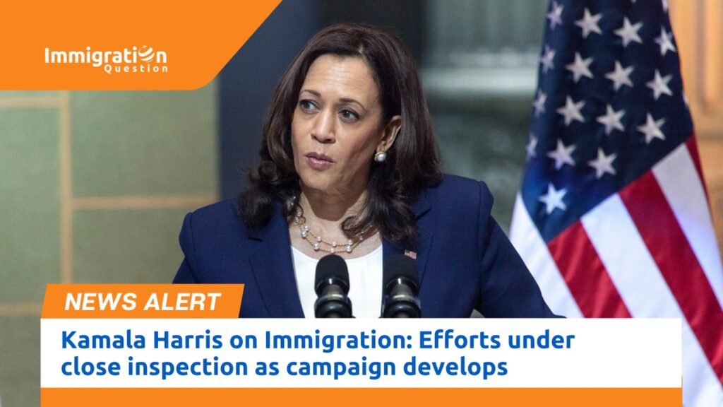 Kamala Harris speaking at a podium with the American flag in the background, accompanied by the Immigration Question logo and a news alert banner stating 'Kamala Harris on Immigration: Efforts under close inspection as campaign develops.