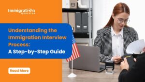 A woman in a professional setting reviewing documents and a passport during an immigration interview, with the Immigration Question logo and a headline stating 'Understanding the Immigration Interview Process: A Step-by-Step Guide.