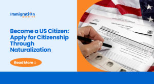 Apply for Citizenship Through Naturalization