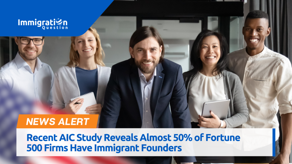 Fortune 500 Firms Have Immigrant Founders