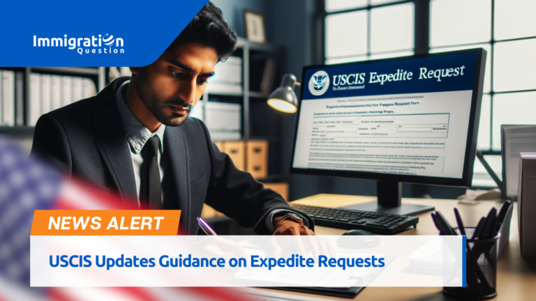 USCIS Updates Guidance on Expedite Requests 