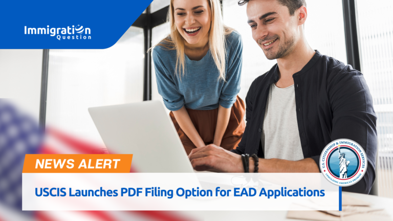 USCIS Launches PDF Filing Option for Employment Authorization Document (EAD) Applications