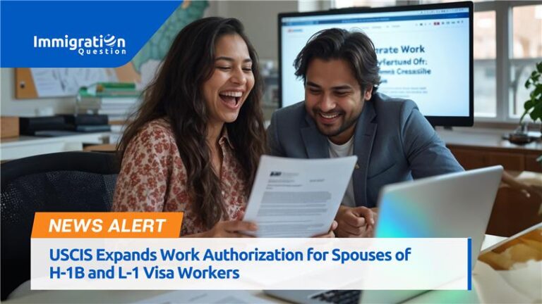 USCIS Expands Work Authorization for Spouses of H-1B and L-1 Visa Workers  