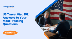 US Travel Visa 101_ Answers to Your Most Pressing Questions