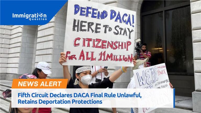 Fifth Circuit Declares DACA Final Rule Unlawful, Retains Deportation Protections 