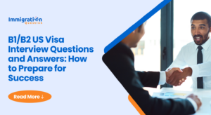 B2 US Visa Interview Questions and Answers_ How to Prepare for Success