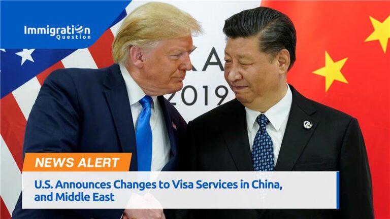 U.S. Announces Changes to Visa Services in China, and Middle East 