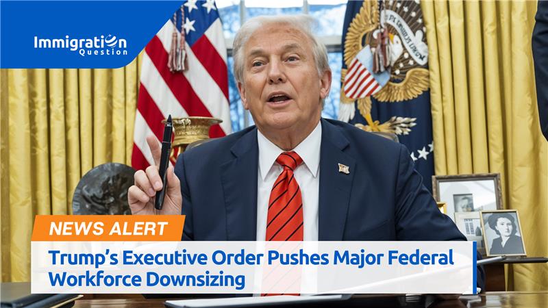 Trump’s Executive Order Pushes Major Federal Workforce Downsizing 