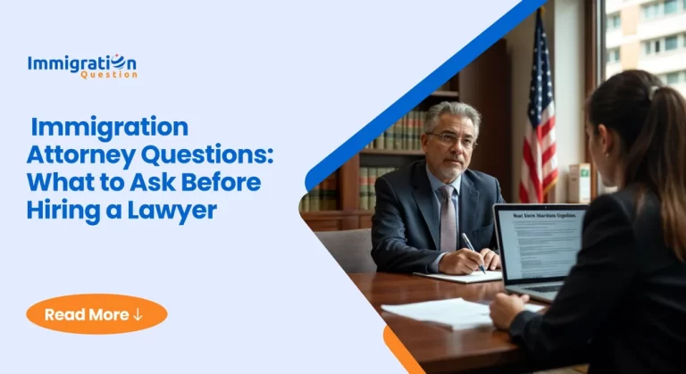 Immigration-Attorney-Questions_-What-to-Ask-Before-Hiring-a-Lawyer-1_comp