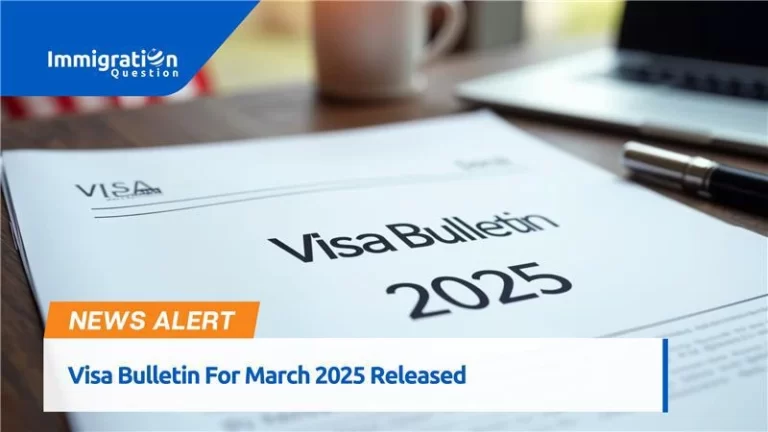 Visa Bulletin for March 2025 Released  