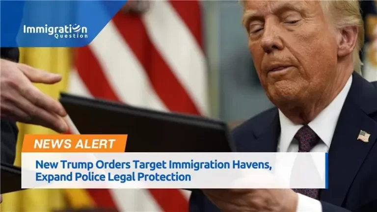 New Trump Orders Target Immigration Havens, Expand Police Legal Protection