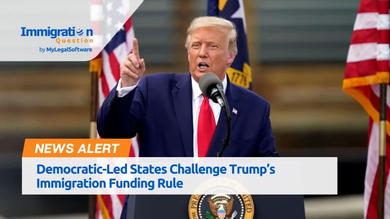 Democratic-Led States Challenge Trump’s Immigration Funding Rule