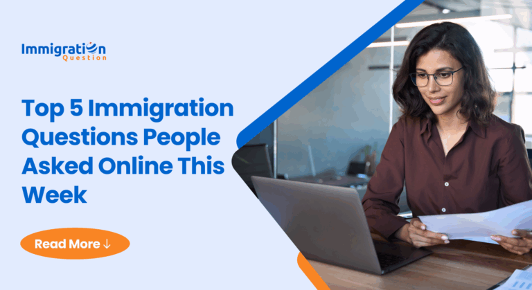 Top 5 Immigration Questions