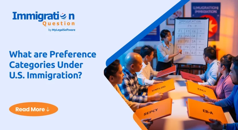 What are Preference Categories Under U.S. Immigration?