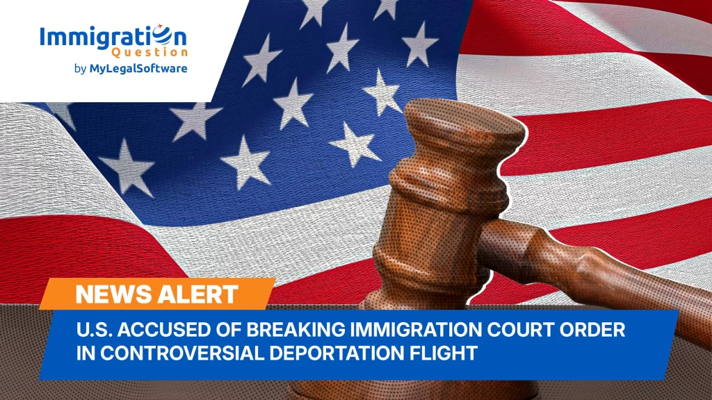 U.S. Accused of Breaking Immigration Court Order in Controversial Deportation Flight
