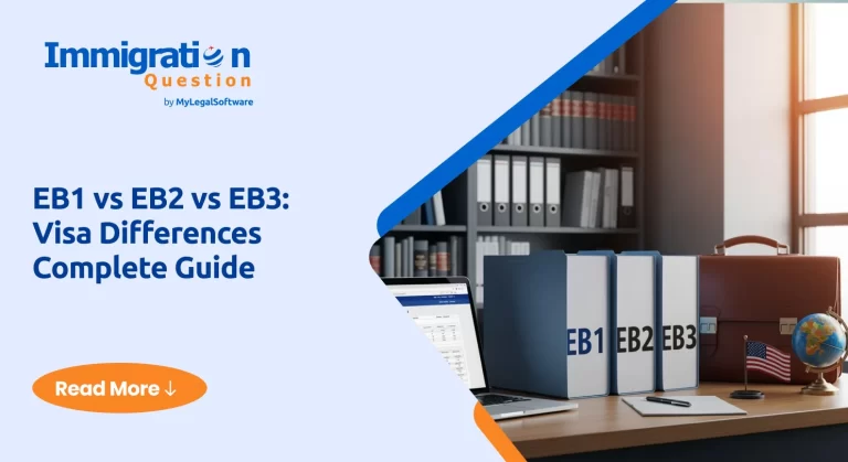 EB1 vs EB2 vs EB3 outlines the main differences between these employment-based visa categories.